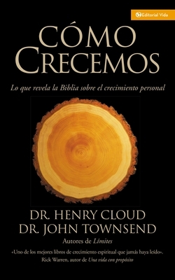 La C��mo Crecemos: Lo que la Biblia revela acerca del crecimiento personal (Pbk)