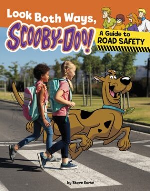 Look Both Ways, Scooby-Doo!: A Guide to Road Safety