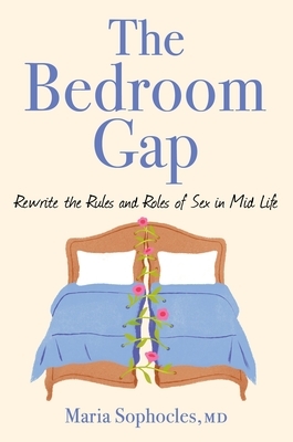 The Bedroom Gap: Rewrite the Rules and Roles of Sex in Midlife