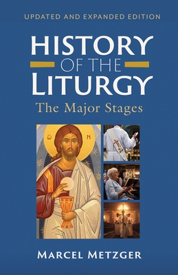 History of the Liturgy: The Major Stages