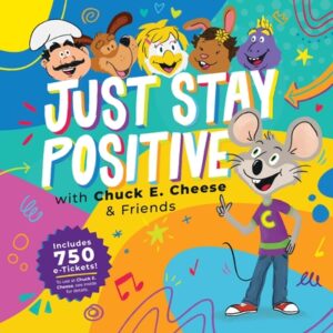 Chuck E. Cheese: Just Stay Positive