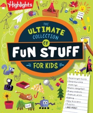 The Ultimate Collection of Fun Stuff for Kids: 4-Book Activity Bundle with Over 600 Crafts, Writing Prompts, Scavenger Hunts and More, Creative Things