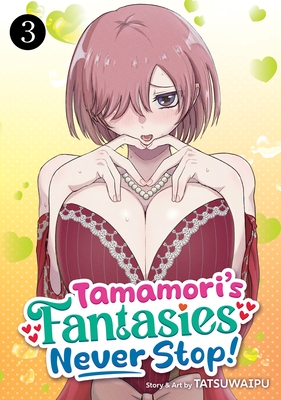 Tamamori's Fantasies Never Stop! Vol. 3