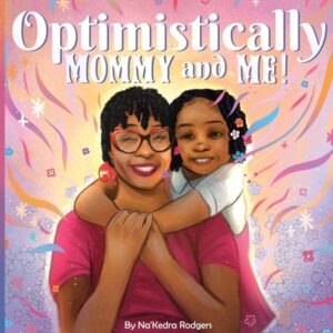 Optimistically Mommy and Me