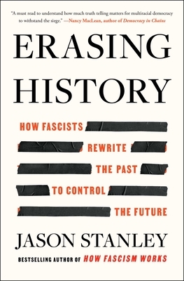 Erasing History: How Fascists Rewrite the Past to Control the Future