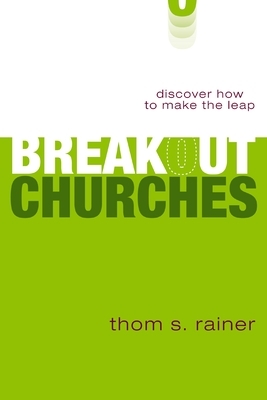 The Breakout Churches: Discover How to Make the Leap