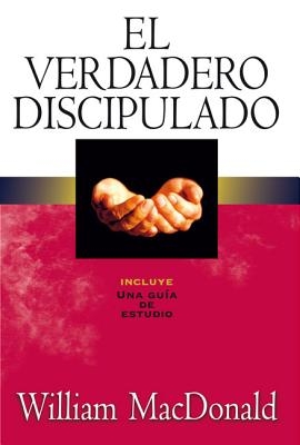 El Verdadero Discipulado