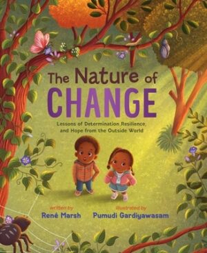 The Nature of Change: Lessons of Determination, Resilience, and Hope from the Outside World