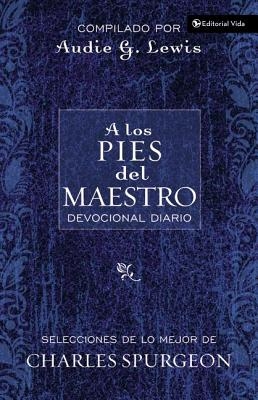 A Los Pies del Maestro: Diario Devocional = At the Master's Feet