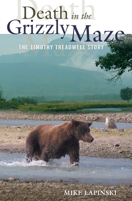 Death in the Grizzly Maze: The Timothy Treadwell Story