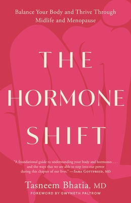 The Hormone Shift: Balance Your Body and Thrive Through Midlife and Menopause