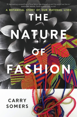 The Nature of Fashion: A Botanical Story of Our Material Lives
