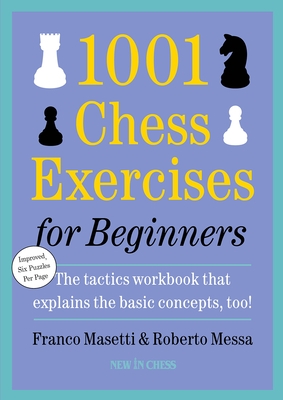 1001 Chess Exercises for Beginners: Second Edition