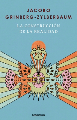 La Construcci?n de la Realidad / The Construction of Reality