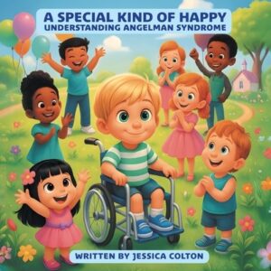 A Special Kind of Happy: Understanding Angelman Syndrome