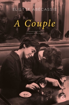 A Couple: What If the End Was Just the Beginning? a Parisian Love Story, Told in Reverse