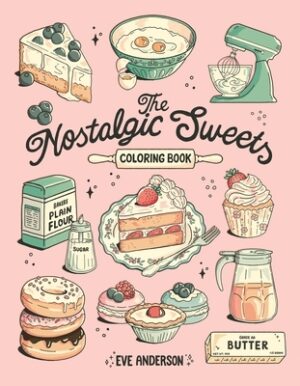 The Nostalgic Sweets Coloring Book