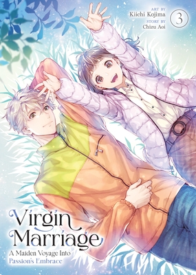 Virgin Marriage: A Maiden Voyage Into Passion's Embrace Vol. 3