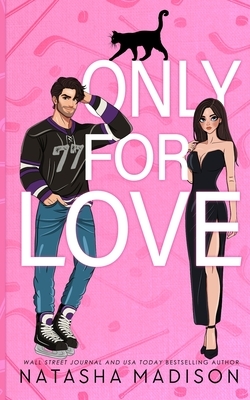Only For Love: An opposites attract, friends to lovers, hockey romance. (Illustration Deluxe)