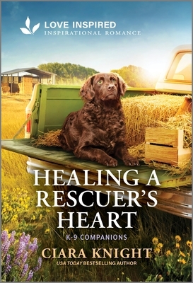 Healing a Rescuer's Heart: An Uplifting Inspirational Romance