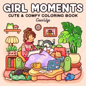 Girl Moments: Coloring Book for Adults and Kids