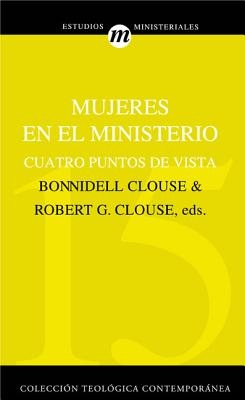 La Mujeres En El Ministerio: Cuatro Puntos de Vista