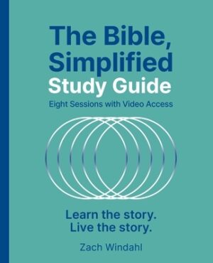 The Bible, Simplified Study Guide Plus Streaming Video: Learn the Story. Live the Story.