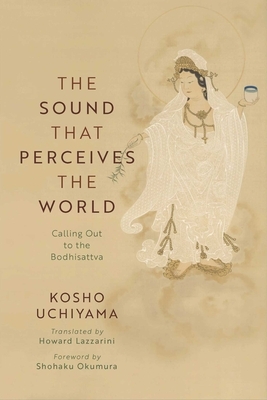The Sound That Perceives the World: Calling Out to the Bodhisattva