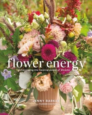Flower Energy: Channeling the Healing Power of Blooms