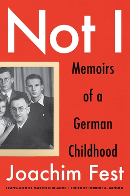 Not I: Memoirs of a German Childhood