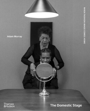 The Domestic Stage: When Fashion Image Comes Home