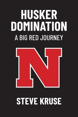 Husker DomiNation: A Big Red Journey