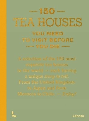 150 Tea Houses You Need to Visit Before You Die