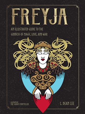 Freyja: An Illustrated Guide to the Goddess of Magic, Love, and War
