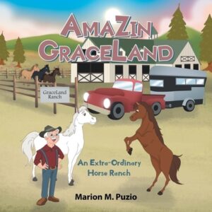 AmaZin Graceland: An Extra-Ordinary Horse Ranch