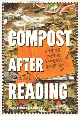 Compost After Reading: A Practical Manifesto for Purposeful Decomposition