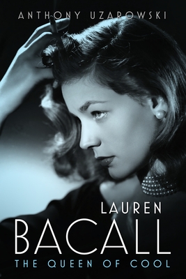Lauren Bacall: The Queen of Cool