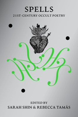 Spells: 21st Century Occult Poetry