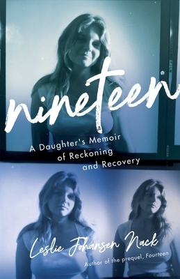 Nineteen: A Daughter's Memoir of Reckoning and Recovery