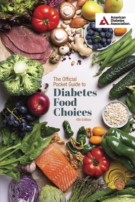 The Official Pocket Guide to Diabetes Food Choices, 6th Edition