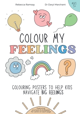Colour My Feelings: Colouring posters to help kids navigate big feelings