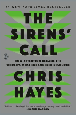 The Sirens' Call: How Attention Became the World's Most Endangered Resource