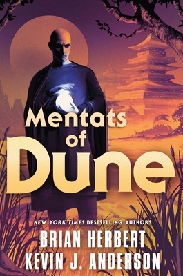 Mentats of Dune: Book Two of the Schools of Dune Trilogy
