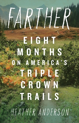 Farther: Eight Months on America's Triple Crown Trails