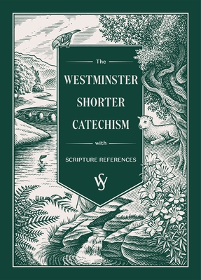 The Westminster Shorter Catechism