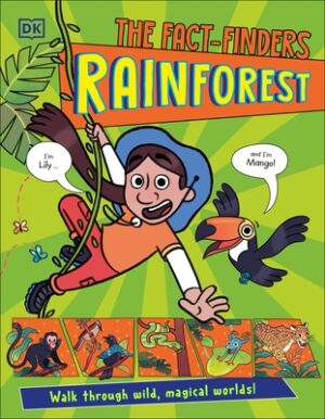 The Fact-Finders Rainforest: Walk Through Wild, Magical Worlds!