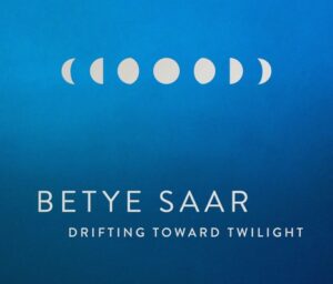 Betye Saar: Drifting Toward Twilight