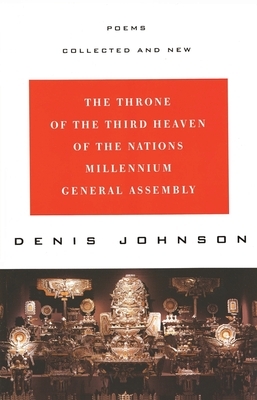 The Throne of the Third Heaven of the Nations Millennium General Assembly: Poems Collected and New