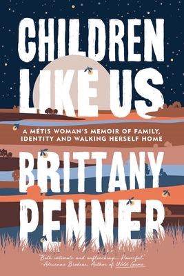 Children Like Us: A M?tis Woman's Memoir of Family, Identity and Walking Herself Home