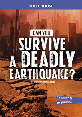 Can You Survive a Deadly Earthquake?: An Interactive Survival Adventure